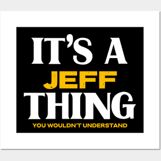 It's a Jeff Thing You Wouldn't Understand Posters and Art